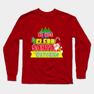 Be nice to the Clerk Santa is watching gift idea Long Sleeve T-Shirt